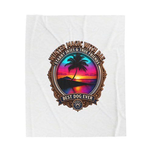 Plush Blanket — "Never Magic With Bark" Tropical Sunset Best Dog Ever Throw