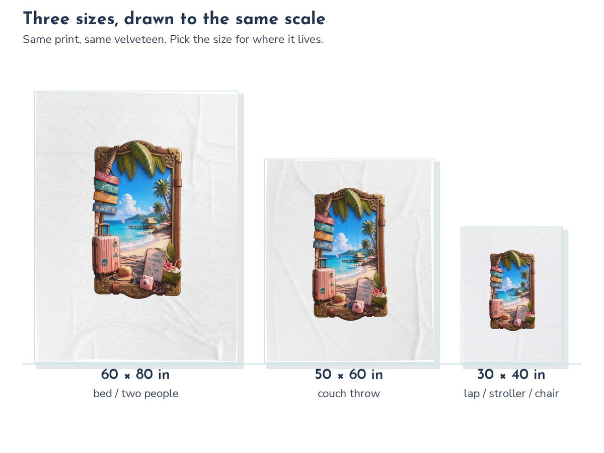 Collect Moments Not Things Tropical Beach Velveteen Throw Blanket: the three sizes drawn to the same scale, 60 x 80, 50 x 60, and 30 x 40 in